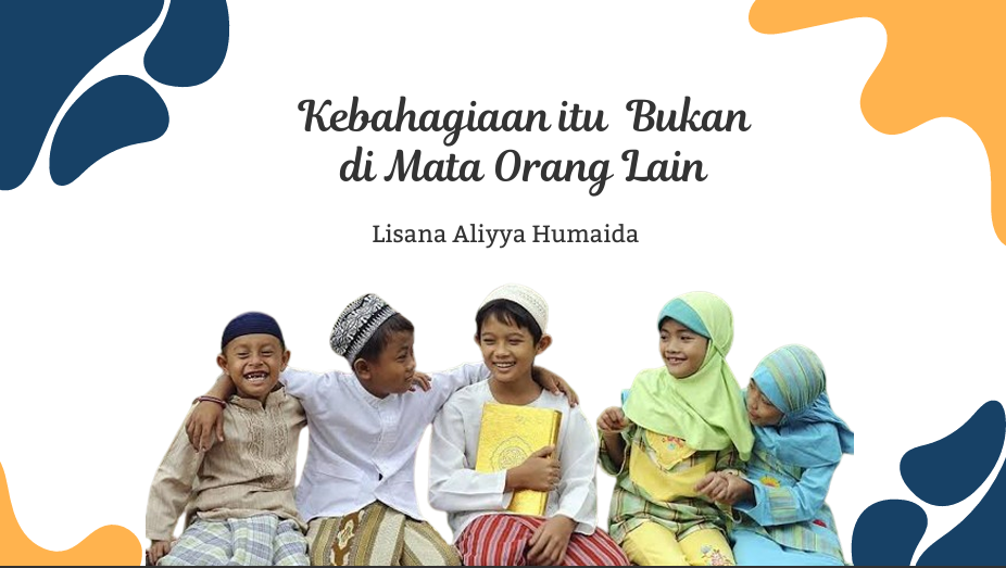 Kebahagiaan itu Bukan di Mata Orang Lain